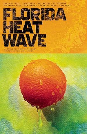 [Anthology 2010 01] • Florida Heatwave